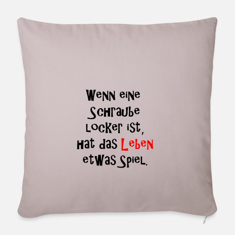 Wenn Schraube locker ist hat Leben etwas Spiel - Sofakissenbezug 45 x 45 cm - helles Taupe