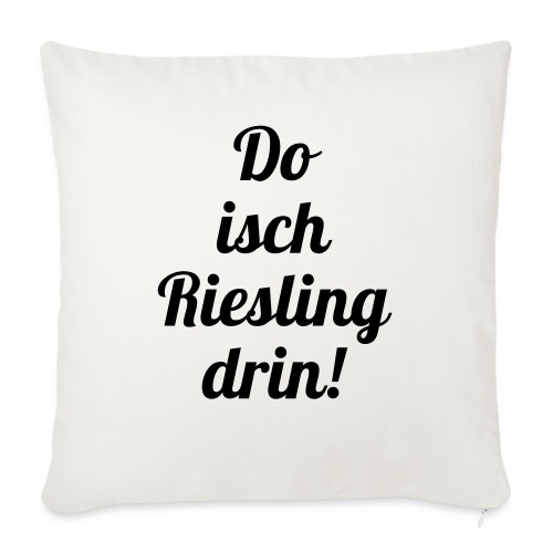Do isch Riesling drin! - Sofakissenbezug 45 x 45 cm
