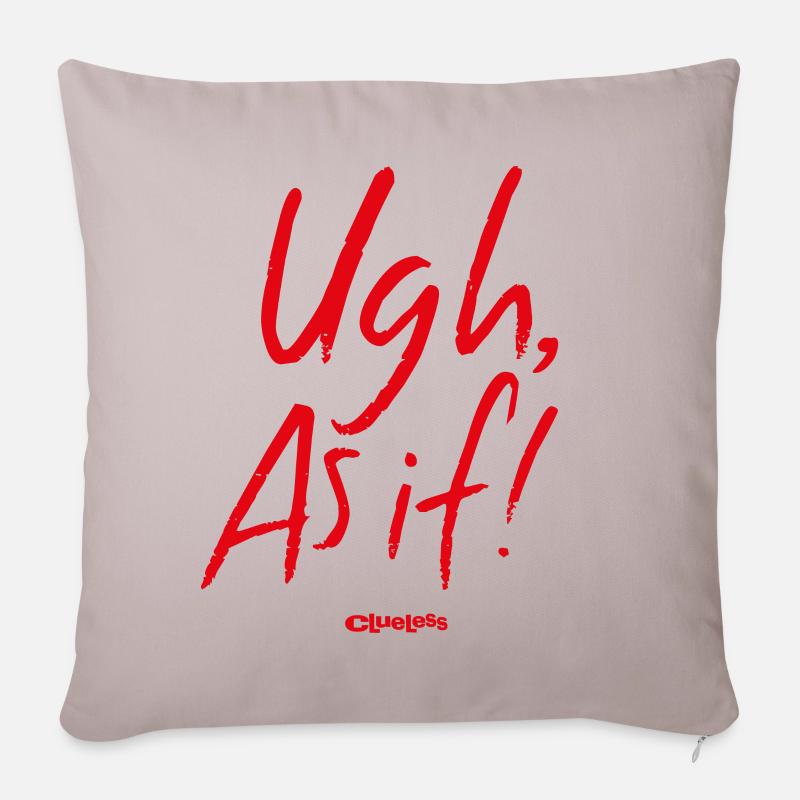 Clueless Slogan Ugh As If - Housse de coussin décorative 45 x 45 cm - taupe clair