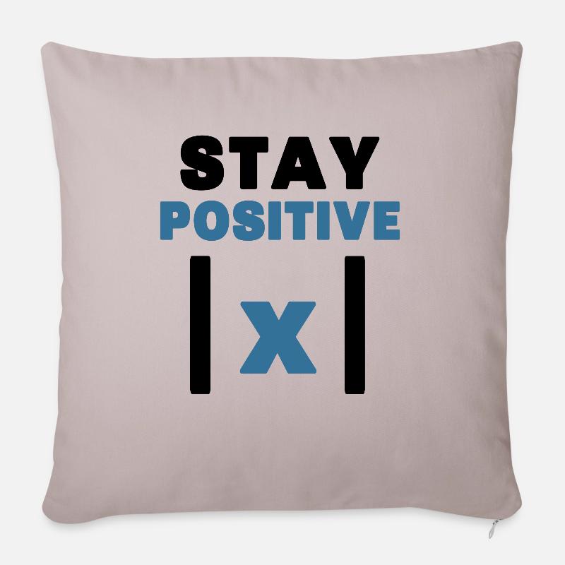 Stay positive Nerd lustiger Mathelehrer - Sofakissenbezug 45 x 45 cm - helles Taupe