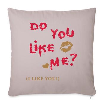 do You like Me, Love - Sofa pillowcase 17,3'' x 17,3'' (45 x 45 cm) - light taupe - Front