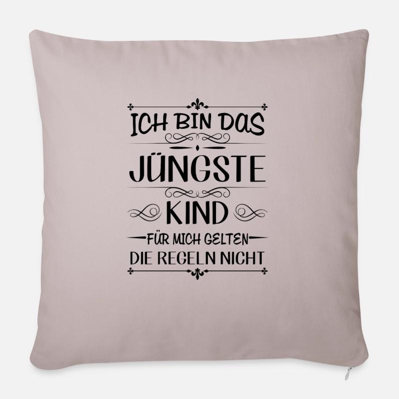 Ich bin das jüngste Kind keine Regeln - Sofakissenbezug 45 x 45 cm - helles Taupe