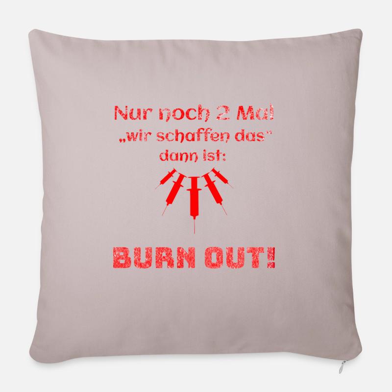 Burn Out - Pflege - Geschenkidee - Pflegekraft - Sofakissenbezug 45 x 45 cm - helles Taupe