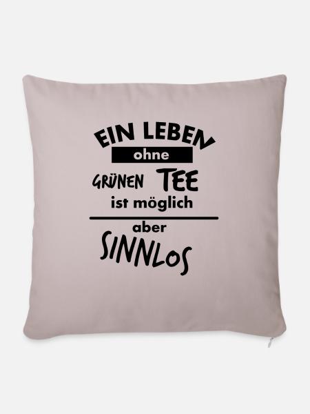 Grüner Tee Aufgussgetränk Teeliebhaber Teetrinker - Sofakissenbezug 45 x 45 cm - helles Taupe