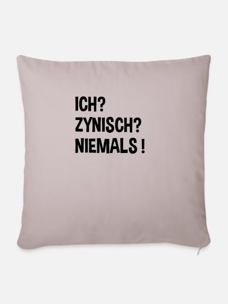 Ich? Zynisch? Niemals ! - Sofakissenbezug 45 x 45 cm - helles Taupe
