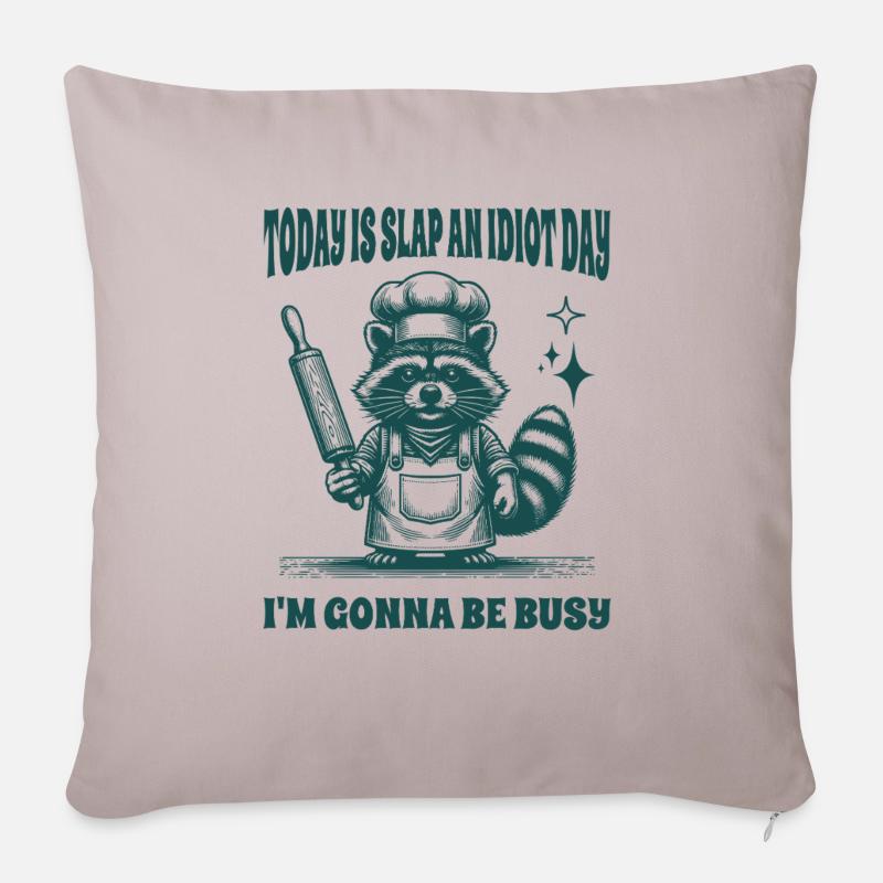 Heute ist Slap An Idiot Day I'm Be Busy Funny - Sofakissenbezug 45 x 45 cm - helles Taupe