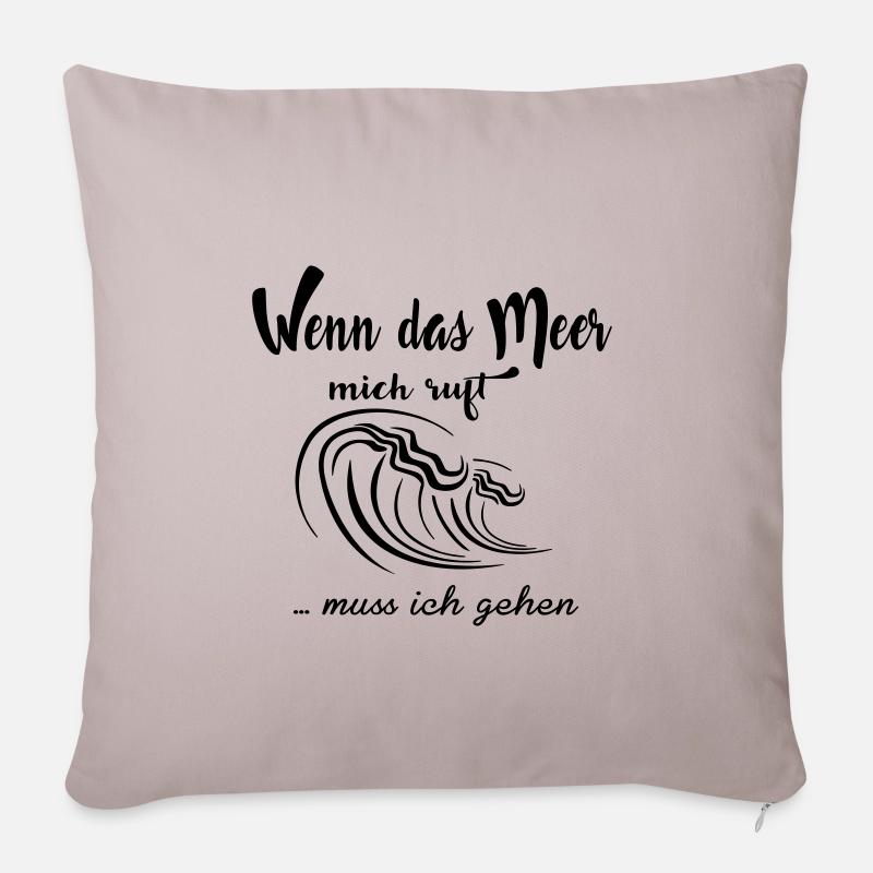 Wenn das Meer mich ruft ... muß ich gehen - Sofakissenbezug 45 x 45 cm - helles Taupe