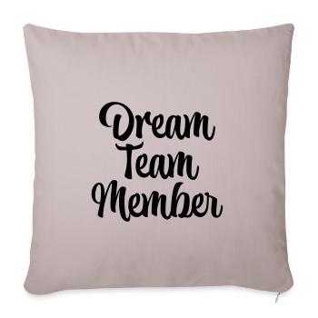 Dream team member - Sofa pillowcase 17,3'' x 17,3'' (45 x 45 cm) - light taupe - Front