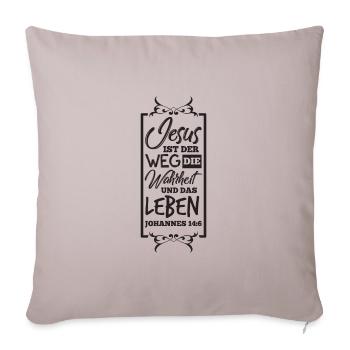 Jesus, Weg, Wahrheit, Leben - Sofakissenbezug 45 x 45 cm - helles Taupe - Vorne