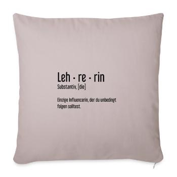 Lehrerin Substantiv, Die Einzige Influencerin - Sofakissenbezug 45 x 45 cm - helles Taupe - Vorne