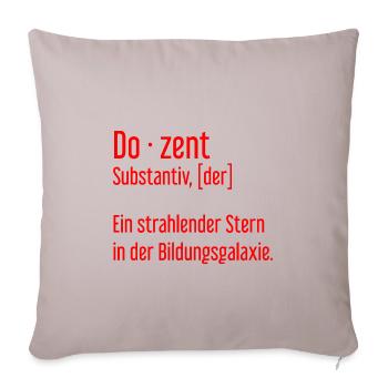 Dozent Dozenten Schule Pädagoge Unterricht - Sofakissenbezug 45 x 45 cm - helles Taupe - Vorne
