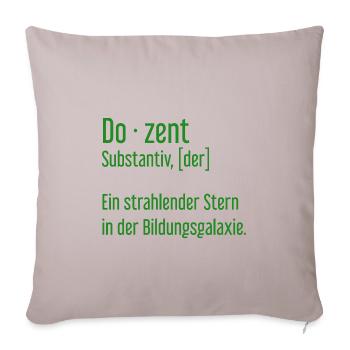 Dozent Dozenten Schule Pädagoge Unterricht - Sofakissenbezug 45 x 45 cm - helles Taupe - Vorne