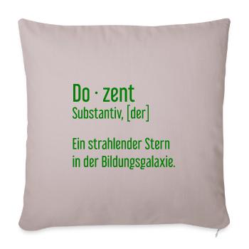 Dozent Dozenten Schule Pädagoge Unterricht - Sofakissenbezug 45 x 45 cm - helles Taupe - Vorne