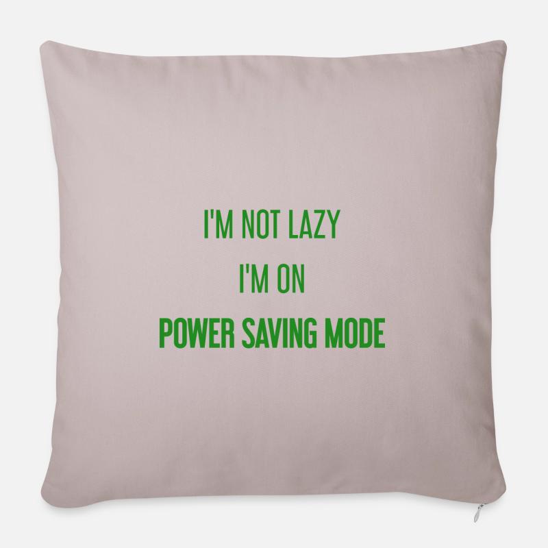 I'm not lazy, I'm in power saving mode! - Sofa pillowcase 17,3'' x 17,3'' (45 x 45 cm) - light taupe