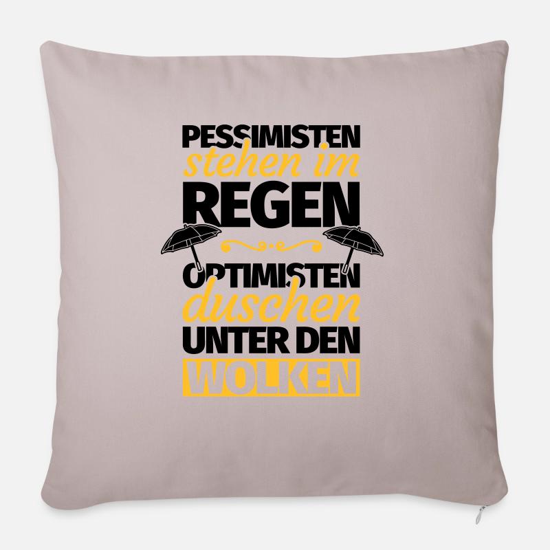 Optimist Optimismus lustiger Spruch Geschenk - Sofakissenbezug 45 x 45 cm - helles Taupe