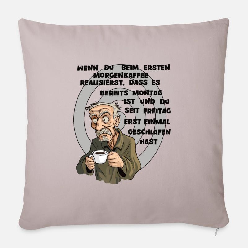 Montag, alter Mann Morgenkaffee - Sofakissenbezug 45 x 45 cm - helles Taupe