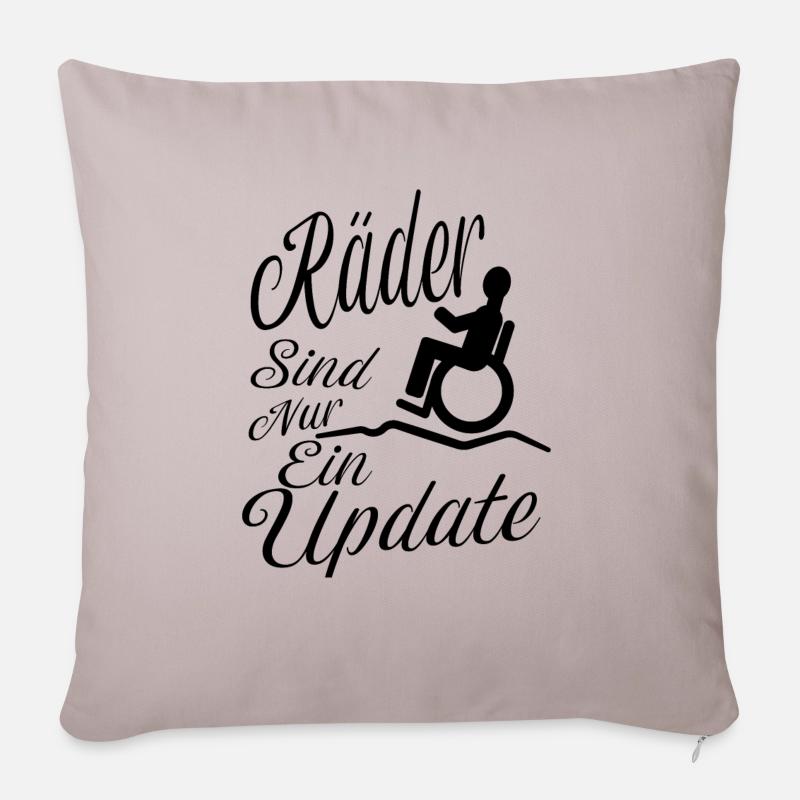 Räder sind nur ein update Behinderung Handicap - Sofakissenbezug 45 x 45 cm - helles Taupe
