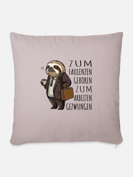Zum Faulenzen geboren zum Arbeiten gezwungen - Sofakissenbezug 45 x 45 cm - helles Taupe