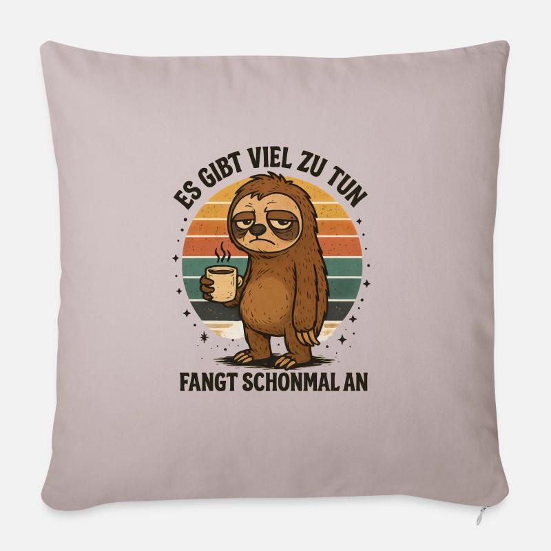 Faultier es gibt viel zu tun Arbeit Beruf - Sofakissenbezug 45 x 45 cm - helles Taupe