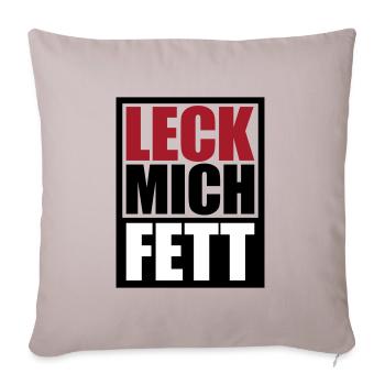Leck Mich Fett | Farben änderbar - Sofakissenbezug 45 x 45 cm - helles Taupe - Vorne