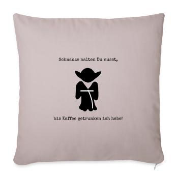 Schnauze halten Du musst - Kaffee - Sofakissenbezug 45 x 45 cm - helles Taupe - Vorne