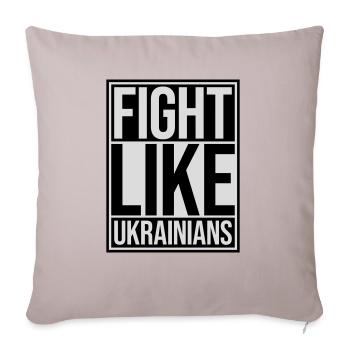 fight like ukrainians Zitat - Sofakissenbezug 45 x 45 cm - helles Taupe - Vorne