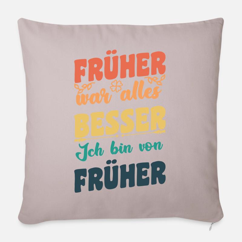 Früher war alles Besser - Sofakissenbezug 45 x 45 cm - helles Taupe