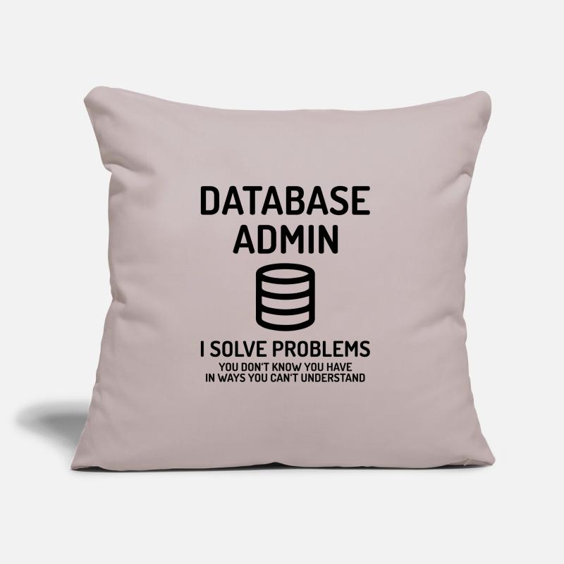 Database Admin i solve Problems Cadeau Housse de coussin décorative 45 x 45 cm