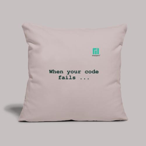 When your code fails ... - Sofa pillowcase 17,3'' x 17,3'' (45 x 45 cm)