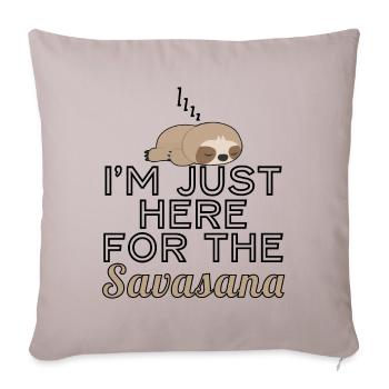 Paresse je suis juste ici pour la Savasana - Housse de coussin décorative 45 x 45 cm - taupe clair - Devant