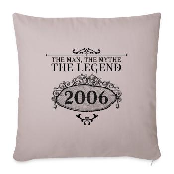 2006| Die Legende seit 2006 Geburtstag - Sofakissenbezug 45 x 45 cm - helles Taupe - Vorne