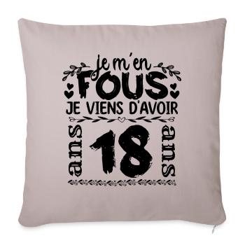 J’ai 18 ans | Je m'en fous j'ai 18 ans - Housse de coussin décorative 45 x 45 cm - taupe clair - Devant