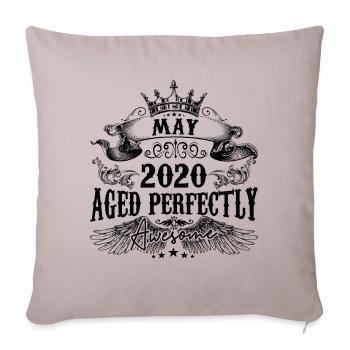 2020 | May Aged Perfectly 2020 birthday gift - Sofa pillowcase 17,3'' x 17,3'' (45 x 45 cm) - light taupe - Front