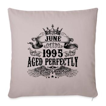 1995 | Juni Aged Perfectly 1995 Geburtstagsgeschenk - Sofakissenbezug 45 x 45 cm - helles Taupe - Vorne
