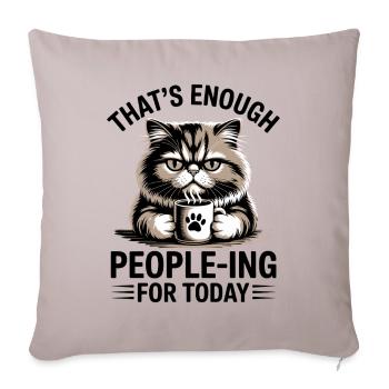 Funny Cat Thats Enough People ing For Today - Sofa pillowcase 17,3'' x 17,3'' (45 x 45 cm) - light taupe - Front