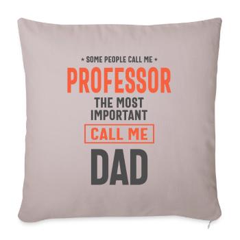 Dad and Professor Job Title Gift - Sofa pillowcase 17,3'' x 17,3'' (45 x 45 cm) - light taupe - Front