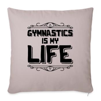 Gymnastik ist mein Leben - Sofakissenbezug 45 x 45 cm - helles Taupe - Vorne