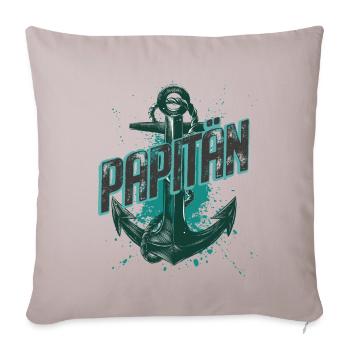 Papitän Papa Vater Kapitän Anker Boot Vatertag - Sofakissenbezug 45 x 45 cm - helles Taupe - Vorne