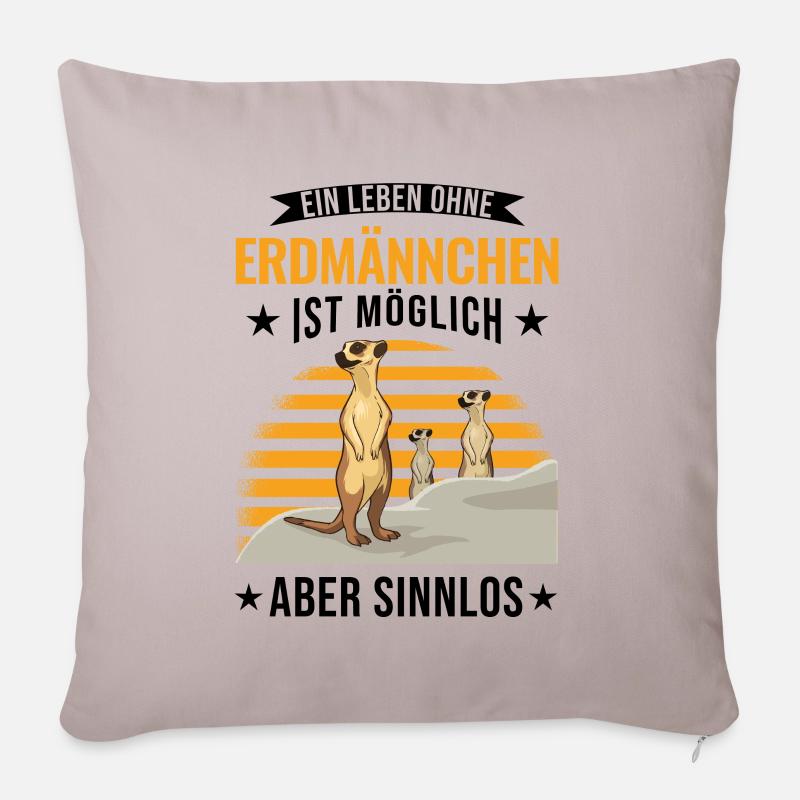 Ein Leben ohne Erdmännchen ist möglich Meerkat - Sofakissenbezug 45 x 45 cm - helles Taupe