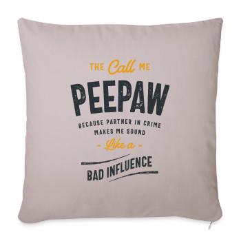 Call Me Peepaw, Not Partner in Crime - A Dad Joke - Sofa pillowcase 17,3'' x 17,3'' (45 x 45 cm) - light taupe - Front