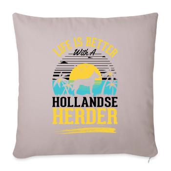 Das Leben ist ist mit einem Hollandse Herder - Sofakissenbezug 45 x 45 cm - helles Taupe - Vorne