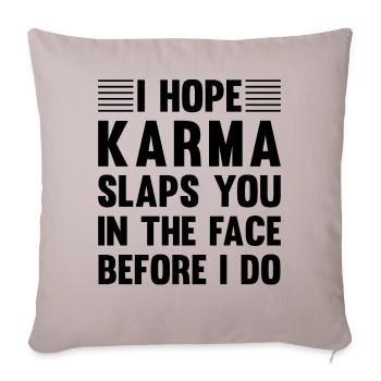 J’espère que Karma te gifle avant que je ne le fasse - Housse de coussin décorative 45 x 45 cm - taupe clair - Devant