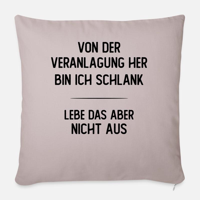 Von der Veranlagung her bin ich schlank - Sofakissenbezug 45 x 45 cm - helles Taupe