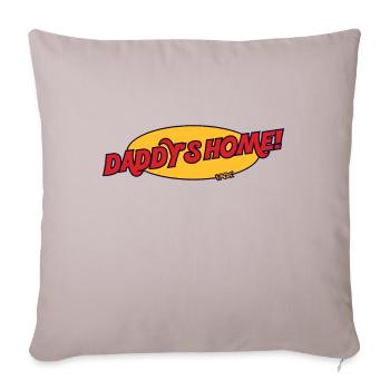 Daddy is at home - Sofa pillowcase 17,3'' x 17,3'' (45 x 45 cm) - light taupe - Front