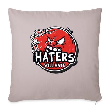 Haters Will Hate - Sofa pillowcase 17,3'' x 17,3'' (45 x 45 cm) - light taupe - Front