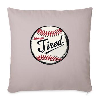 Baseball-Team-Parodie: Immer Müde - Sofakissenbezug 45 x 45 cm - helles Taupe - Vorne