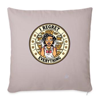 Annoyed housewife - I regret everything - Sofa pillowcase 17,3'' x 17,3'' (45 x 45 cm) - light taupe - Front