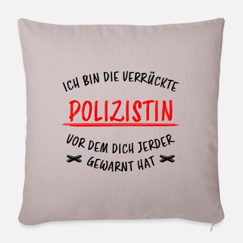 Polizistin Lustige Spruch Polizei Sprüche Geschenk - Sofakissenbezug 45 x 45 cm - helles Taupe
