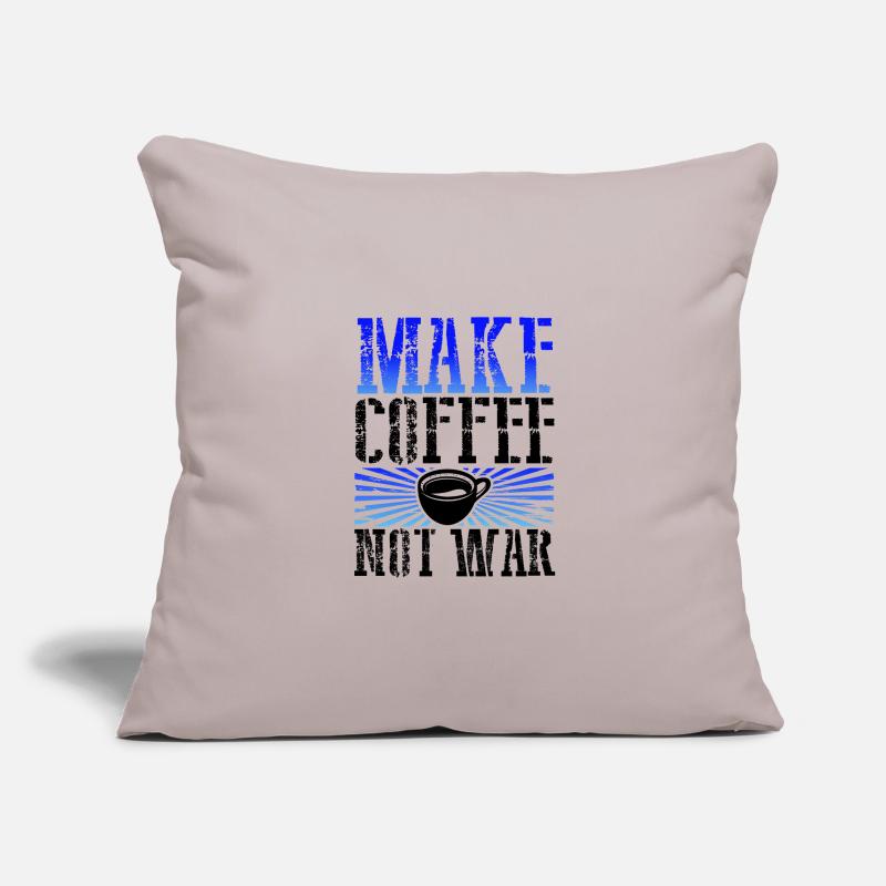 Kaffee Addict Geschenk Make Coffee Not War Coffee Sofakissenbezug 45 x 45 cm