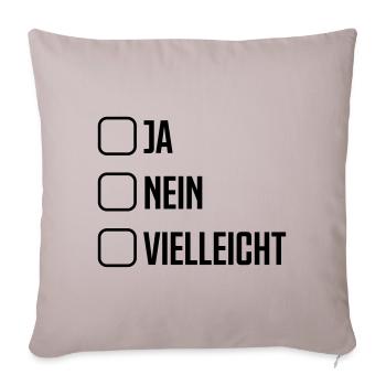 ja nein vielleicht - Sofakissenbezug 45 x 45 cm - helles Taupe - Vorne